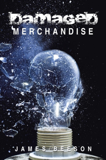 Damaged Merchandise by James Beeson - Paperback