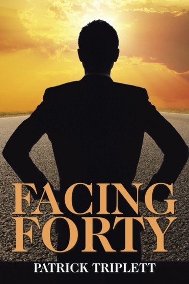 Facing Forty by Patrick Triplett - Paperback