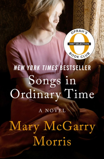 Songs in Ordinary Time : A Novel by Mary McGarry Morris - Paperback