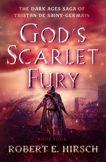 God's Scarlet Fury by Robert E. Hirsch - Paperback