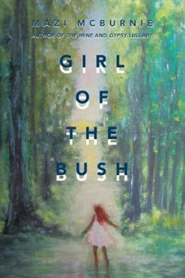 Girl of the Bush by Mazi McBurnie - Paperback