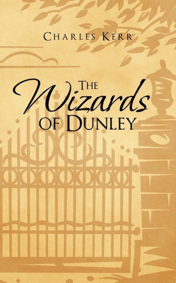 The Wizards of Dunley by Charles Kerr - Paperback
