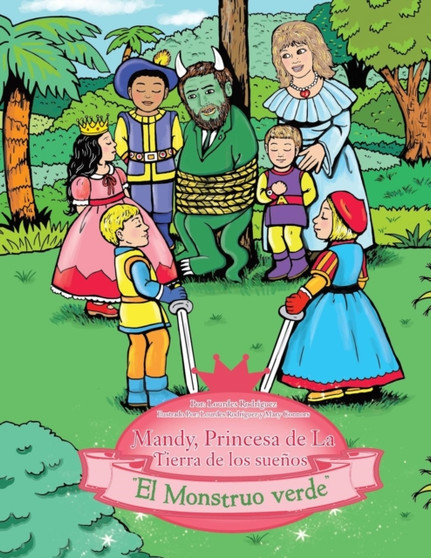 Mandy, Princesa De La Tierra De Los Suenos : "El Monstruo Verde" by Lourdes Rodriguez - Paperback