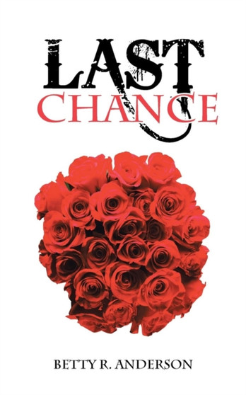 Last Chance by Betty R. Anderson - Paperback