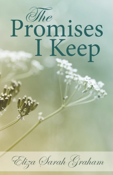 The Promises I Keep by Eliza Sarah Graham - Paperback