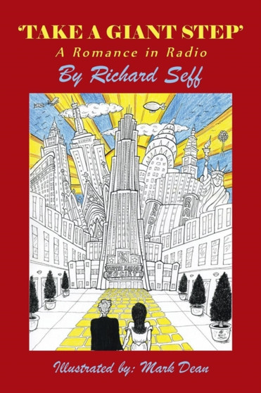 'Take A Giant Step' : A Romance in Radio by Richard Seff - Paperback