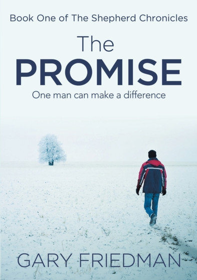 The Promise : Book One of The Shepherd Chronicles by Gary Friedman - Paperback