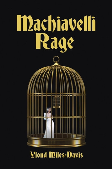 Machiavelli Rage by Ylond Miles-Davis - Paperback