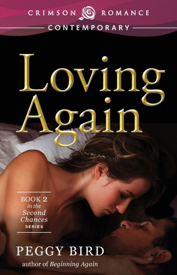 Loving Again : 2 by Peggy Bird - Paperback