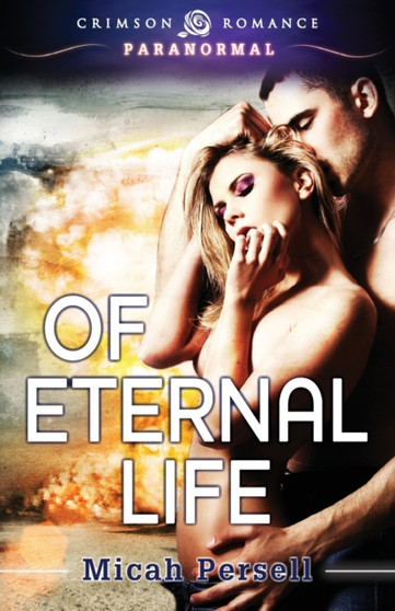 Of Eternal Life : 1 by Micah Persell - Paperback