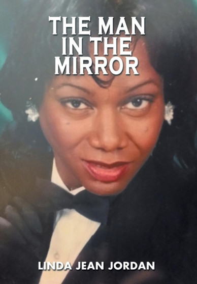 The Man in the Mirror by Linda Jean Jordan - Hardback