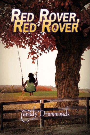Red Rover, Red Rover by Canady Drummonds - Hardback