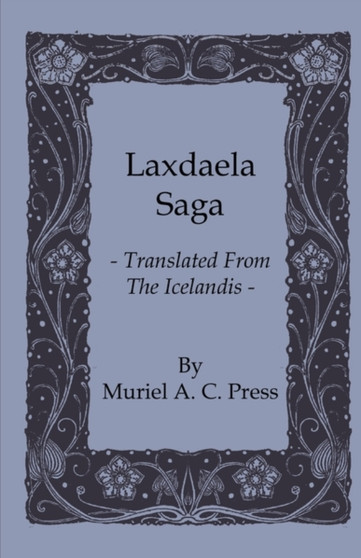 Laxdaela Saga - Translated From The Icelandis by Muriel A.C. Press - Paperback