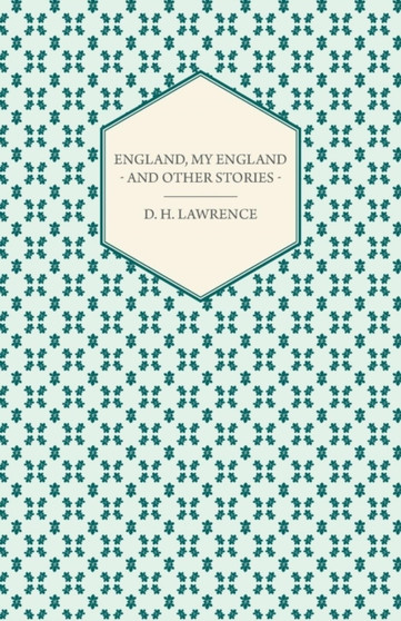 England My England And Other Stories by D.H. Lawrence - Paperback