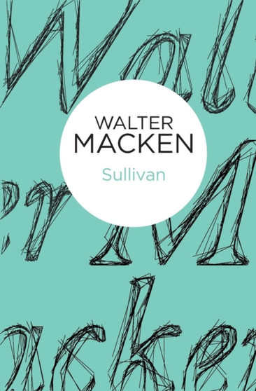 Sullivan by Walter Macken - Paperback