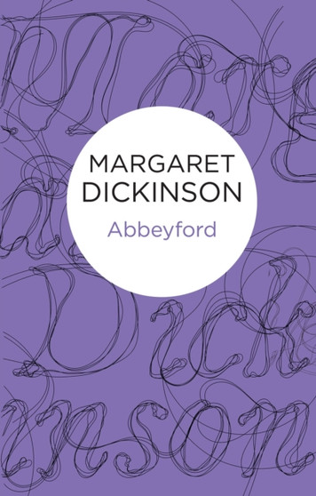 Abbeyford by Margaret Dickinson - Hardback