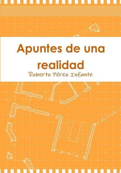 Apuntes de una realidad by Roberto Perez Infante - Paperback