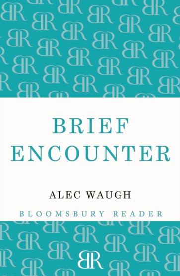 Brief Encounter by Alec Waugh - Paperback