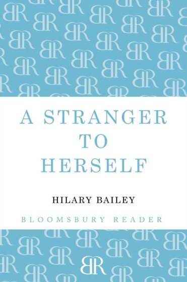 A Stranger to Herself by Hilary Bailey - Paperback