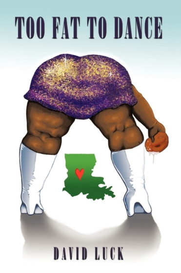 Too Fat To Dance by David Luck - Paperback