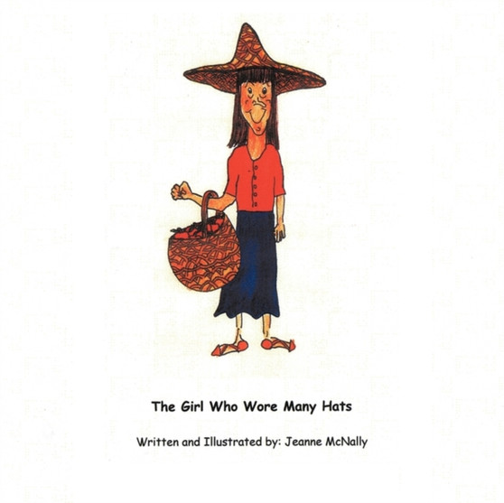 The Girl Who Wore Many Hats by Jeanne McNally - Paperback