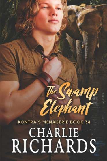 The Swamp Elephant : 34 by Charlie Richards - Paperback