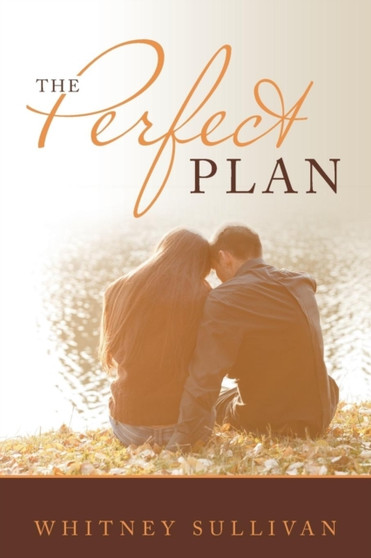 The Perfect Plan by Whitney Sullivan - Paperback