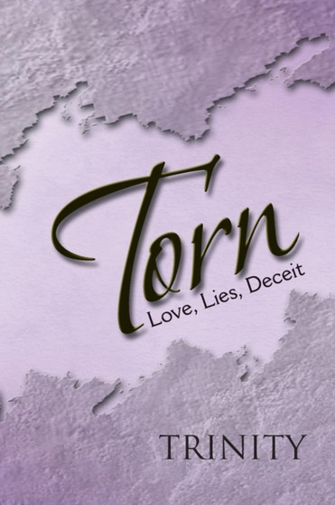Torn : Love, Lies, Deceit by Trinity - Paperback