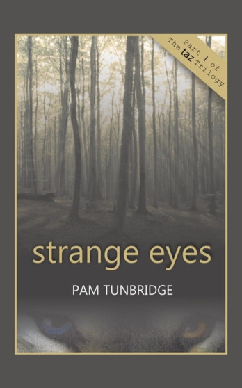 Strange Eyes : Part 1 of Taz Trilogy by Pam Tunbridge - Paperback