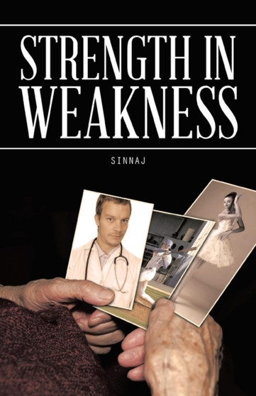 Strength in Weakness by Sinnaj - Paperback