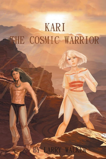 Kari : The Cosmic Warrior by Larry Walker - Paperback