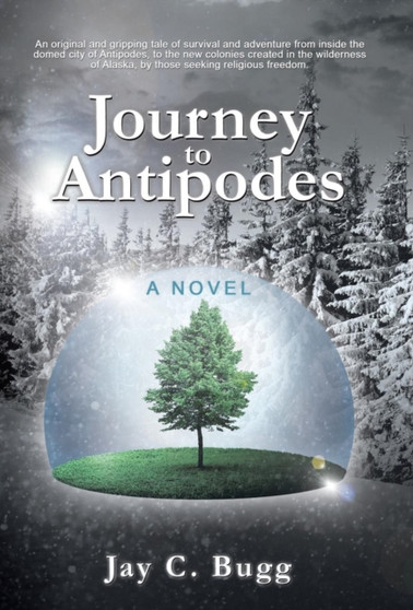 Journey to Antipodes by Jay C Bugg - Hardback