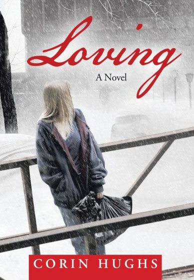 Loving by Corin Hughs - Hardback