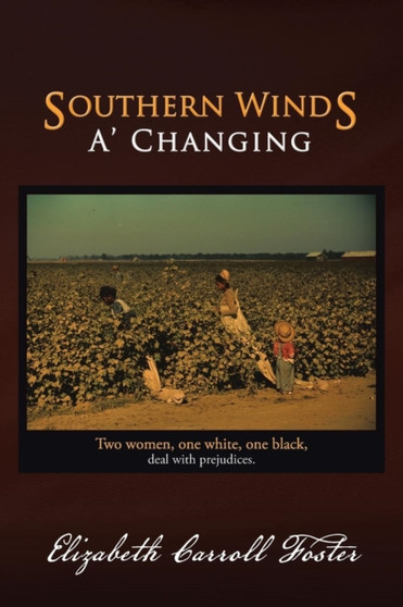 Southern Winds A' Changing by Elizabeth Carroll Foster - Paperback