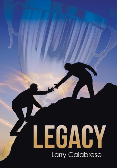 Legacy by Larry Calabrese - Hardback