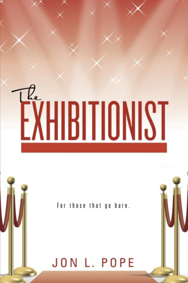The Exhibitionist by Jon L Pope - Paperback