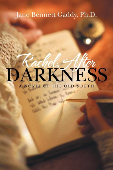 Rachel, After the Darkness : A Novel of the Old South by Ph D Jane Bennett Gaddy - Paperback