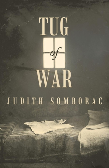 Tug-Of-War by Judith Somborac - Paperback