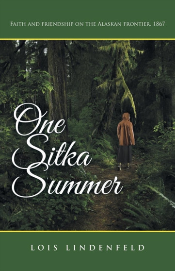 One Sitka Summer by Lois Lindenfeld - Paperback