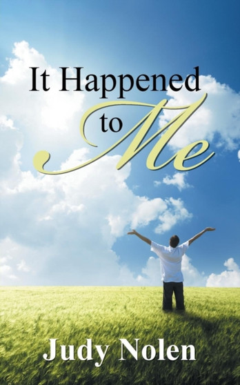 It Happened to Me by Judy Nolen - Paperback