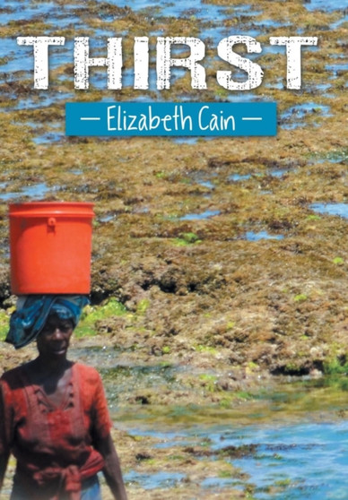 Thirst by Elizabeth Cain - Hardback