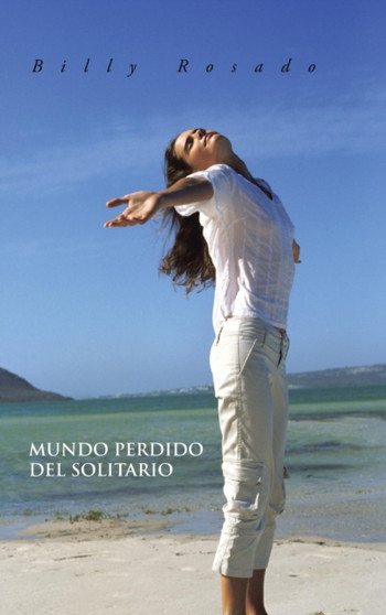Mundo Perdido Del Solitario by Billy Rosado - Hardback
