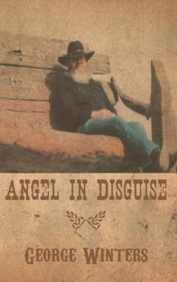 Angel in Disguise by George Winters - Hardback
