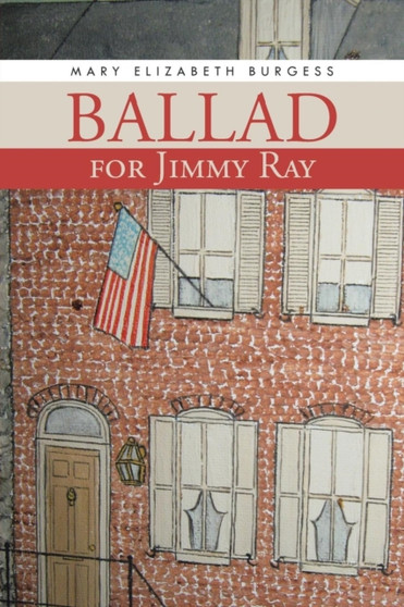 Ballad for Jimmy Ray by Mary Elizabeth Burgess - Paperback