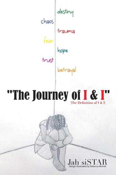 "The Journey of I & I" : [The Definition of I & I] by Jah siSTAR - Paperback