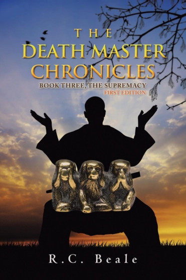 The Death Master Chronicles : Book Three, the Supremacy (First Edition) by R C Beale - Paperback