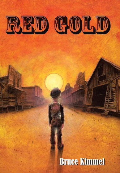 Red Gold by Bruce Kimmel - Hardback