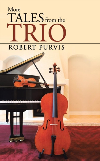 More Tales from the Trio by Robert Purvis - Paperback