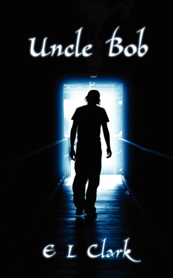 Uncle Bob by E.L. Clark - Paperback