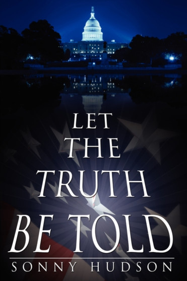Let The Truth Be Told by Sonny Hudson - Hardback
